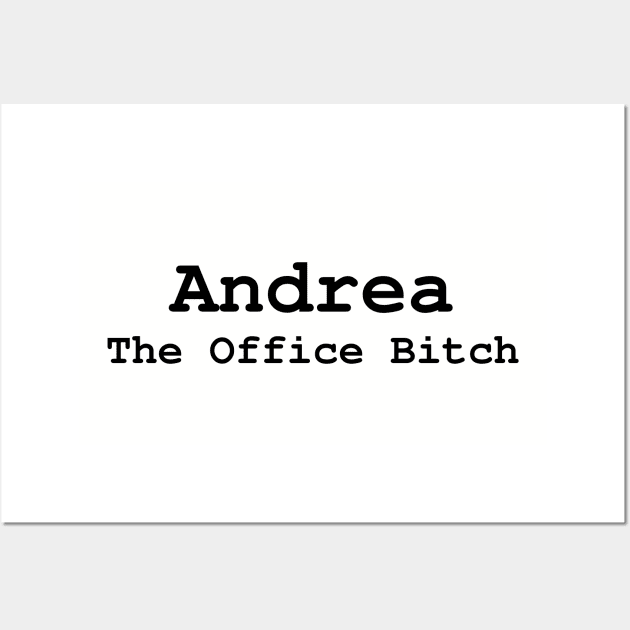 Andrea The Office Bitch Wall Art by Likeable Design